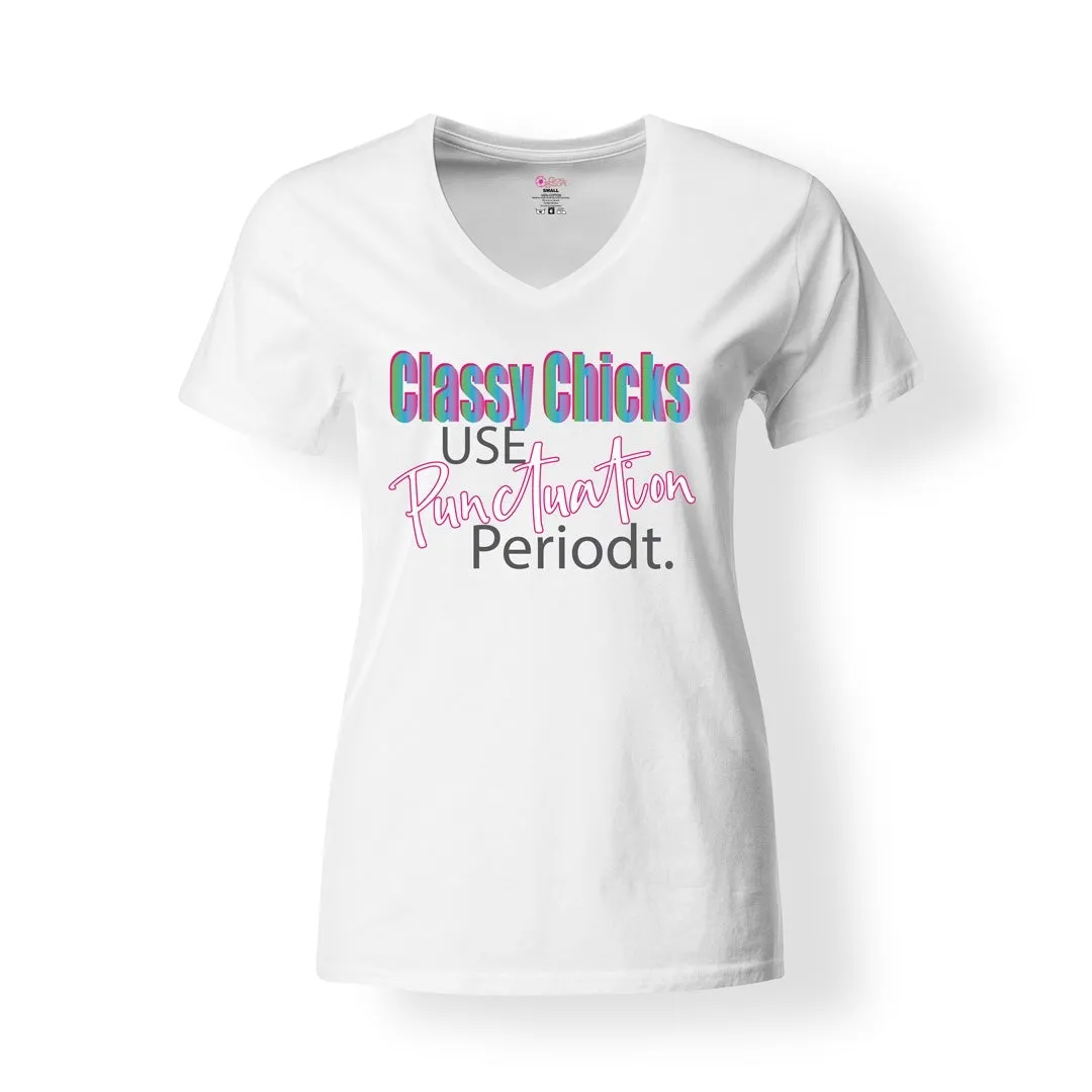 Classy Chicks Use Punctuation T-Shirt